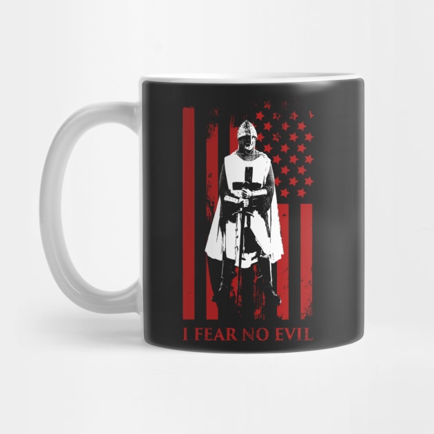 I Fear No Evil | Knights Templar & American Flag by MeatMan